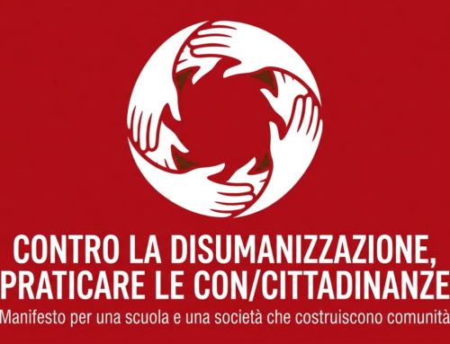 MANIFESTO “CONTRO LA DISUMANIZZAZIONE PRATICARE LE CON/CITTADINANZE”